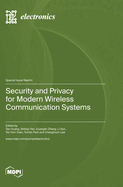 Security and Privacy for Modern Wireless Communication Systems