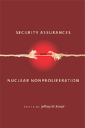 Security Assurances and Nuclear Nonproliferation