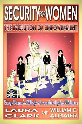 Security For Women, The Evolution of Empowerment - Clark, Laura, and Algaier, William E