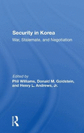 Security In Korea: War, Stalemate, And Negotiation