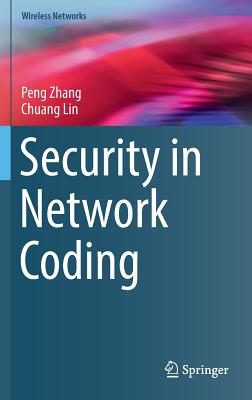 Security in Network Coding - Zhang, Peng, Prof., and Lin, Chuang