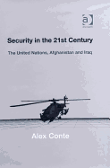 Security in the 21st Century: The United Nations, Afghanistan and Iraq