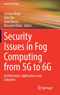 Security Issues in Fog Computing from 5G to 6G: Architectures, Applications and Solutions