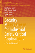 Security Management for Industrial Safety Critical Applications: A Practical Approach