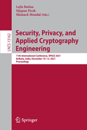 Security, Privacy, and Applied Cryptography Engineering: 11th International Conference, SPACE 2021, Kolkata, India, December 10-13, 2021, Proceedings