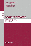 Security Protocols: 15th International Workshop, Brno, Czech Republic, April 18-20, 2007. Revised Selected Papers