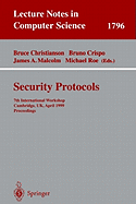 Security Protocols: 7th International Workshop Cambridge, UK, April 19-21, 1999 Proceedings