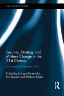 Security, Strategy and Military Change in the 21st Century: Cross-Regional Perspectives