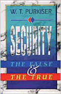 Security: The False & the True