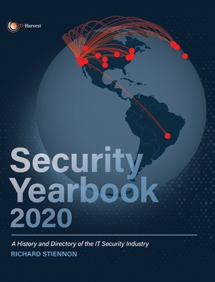 Security Yearbook 2020: A History and Directory of the IT Security Industry - Stiennon, Richard