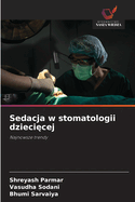 Sedacja w stomatologii dzieci cej