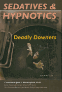 Sedatives and Hypnotics: Dangerous Downers
