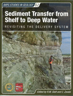 Sediment Transfer from Shelf to Deep Water: Revisiting the Delivery System