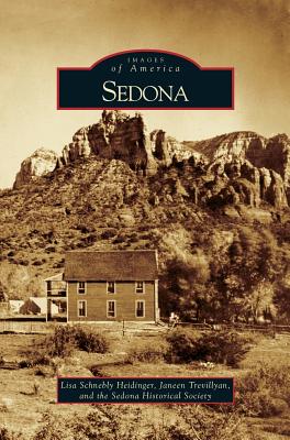 Sedona - Heidinger, Lisa Schnebly, and Trevillyan, Janeen, and Sedona Historical Society (Creator)
