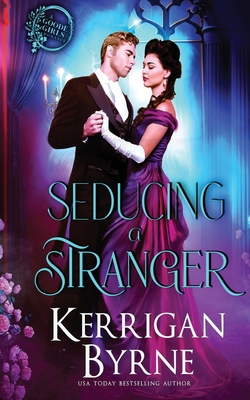 Seducing a Stranger - Byrne, Kerrigan