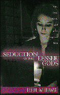 Seduction of the Lesser Gods - Williams, Leslie, Mrs.