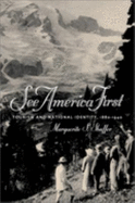 See America First: Tourism and National Identity, 1880-1940