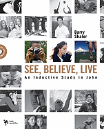 See, Believe, Live: An Inductive Study in John
