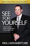 See for Yourself: The Eye-Opening Guide to Permanent Vision Correction