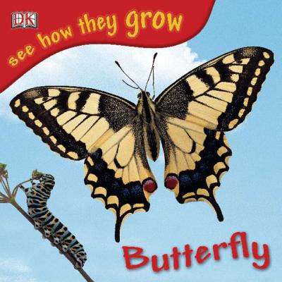 See How They Grow Butterfly - Ling, Mary, and Senior, Helen (Illustrator), and Taylor, Kim (Photographer)
