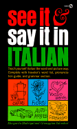 See It and Say It in Italian - Madrigal, Margarita, and Ramondinl, Salvatore, and Salvadori, Giuseppina