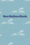 See-Meilen-Buch: Meilenbuch Segeln