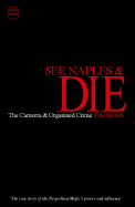 See Naples and Die: The Camorra and Organized Crime