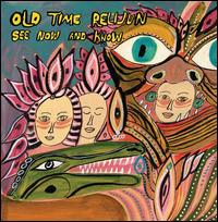 See Now and Know - Old Time Relijun