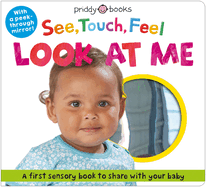 See, Touch, Feel Look at Me: With a Peek-Through Mirror!