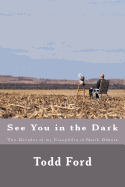 See You in the Dark: Two Decades of My Cinephilia in North Dakota