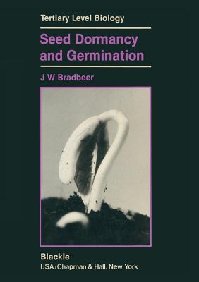 Seed Dormancy and Germination - Bradbeer, J W