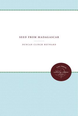 Seed from Madagascar - Heyward, Duncan Clinch