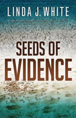 Seeds of Evidence - White, Linda J