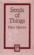 Seeds of Things - Haines, Mike