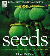 Seeds: The Ultimate Guide to Growing Successfully from Seed - McVicar, Jekka