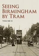 Seeing Birmingham by Tram Volume II