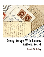 Seeing Europe with Famous Authors, Vol. 4