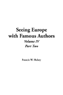 Seeing Europe with Famous Authors, Volume IV, Part Two
