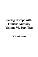 Seeing Europe with Famous Authors, Volume VI, Part Two