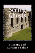 Seeing Ghosts