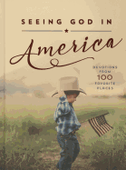 Seeing God in America: Devotions from 100 Favorite Places