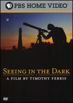 Seeing in the Dark - Nigel Ashcroft