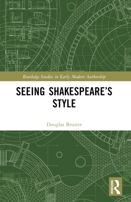 Seeing Shakespeare's Style - Bruster, Douglas