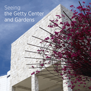 Seeing the Getty Center and Gardens: English Edition