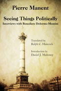 Seeing Things Politically: Interviews with Benedicte Delorme-Montini