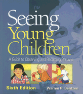 Seeing Young Children: A Guide to Observing and Recording Behavior