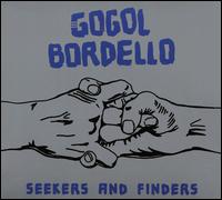 Seekers and Finders - Gogol Bordello