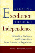 Seeking Excellence Through Independence: Liberating Colleges and Universities from State Regulation