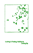 Seeking & Finding, Holding on / Letting Go: Twelve One-Dollar Poems