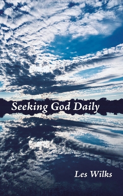 Seeking God Daily - Wilks, Les